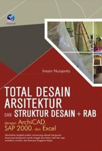 Total Desain Arsitektur dan Struktur Desain + RAB dengan ArchiCAD SAP 2000 dan Excel (ARSITEKTUR)