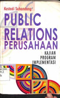 (PASCA) Public Relations Perusahaan; Kajian Program Implementasi