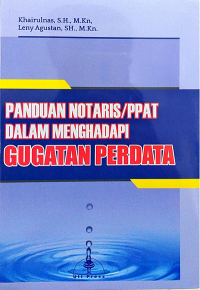 Panduan Notaris/PPAT Dalam Menghadapi Gugatan Perdata