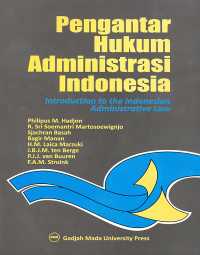 Pengantar Hukum Administrasi Indonesia : Introduction to the Indonesian Administrative Law