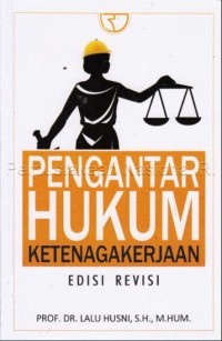 Pengantar Hukum Ketenagakerjaan Edisi Revisi