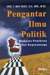 Pengantar Ilmu Politik : Wawasan Pemikiran dan Kegunaan