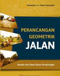 Perancangan Geometrik Jalan : Standar dan Dasar-Dasar Perancangan