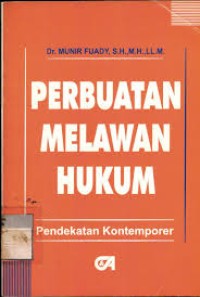 (PASCA) Perbuatan Melawan Hukum; Pendekatan Kontemporer