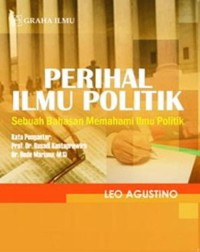 Perihal Ilmu Politik : Sebuah Bahasan Memahami Ilmu Politik