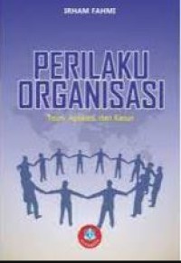 Perilaku Organisasi : Teori, Aplikasi dan Kasus