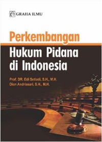 Perkembangan Hukum Pidana di Indonesia