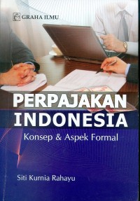 Perpajakan Indonesia : Konsep & Aspek Formal