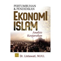 Pertumbuhan & Pendidikan ekonomi Islam : Analisis Kesejarahan