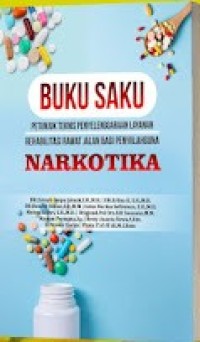 Buku saku petunjuk teknis penyelenggaraan layanan rehabilitasi rawat jalan bagi penyalahgunaan narkotika