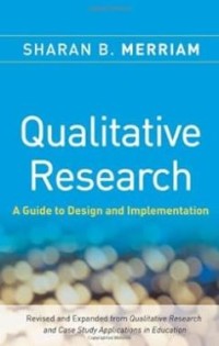 Qualitative Research : A Guide to Design and Implementation