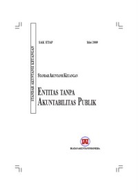 SAK ETAP Mei 2009 Standar Akuntansi Keuangan  : Entitas Tanpa Akuntanbilitas Publik