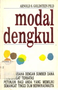 Modal dengkul : memulai usaha dengan sumber dana yang sangat terbatas