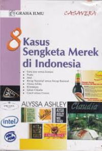 8 Kasus sengketa merek di Indonesia : extra joss versus enerjos, prada, intel, kecap nasional versus kecap rasional, alyssa ashley, kinotakara, sabun claudia, cravit versus cravox