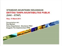 Standar Akuntansi Keuangan Entitas Tanpa Akuntanbilitas Publik (SAK – ETAP)