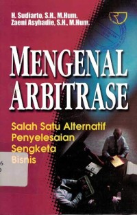 Mengenal Arbitrase Salah Satu Alternatif Penyelesaian Sengketa Bisnis