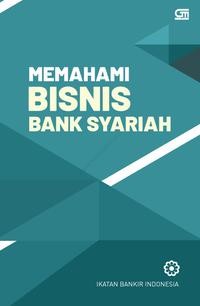 Memahami bisnis bank syariah