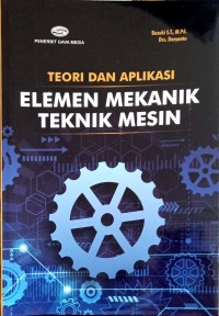 Teori dan Aplikasi Elemen Mekanik Teknik Mesin