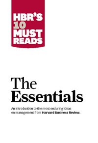 HBR's 10 must reads : The Essentials