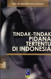 (PASCA) Tindak-tindak Pidana Tertentu di Indonesia (cet.1)