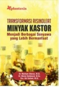 Transformasi Risinoleat Minyak Kastor Menjadi Berbagai Senyawa yang Lebih Bermanfaat