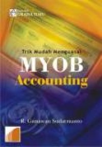 Trik Mudah Menguasai  MYOB Accounting