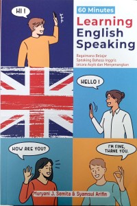 60 Learning English Speaking : Bagaimana Belajar Bahasa Inggris Secara Asyik dan Menyenangkan