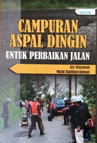 Campuran Aspal Dingin Untuk Perbaikan Jalan