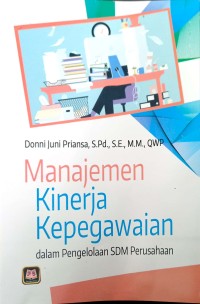 Manajemen Kinerja Kepegawaian dalam Pengelolaan SDM Perusahaan