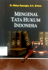 Mengenal Tata Hukum Indonesia
